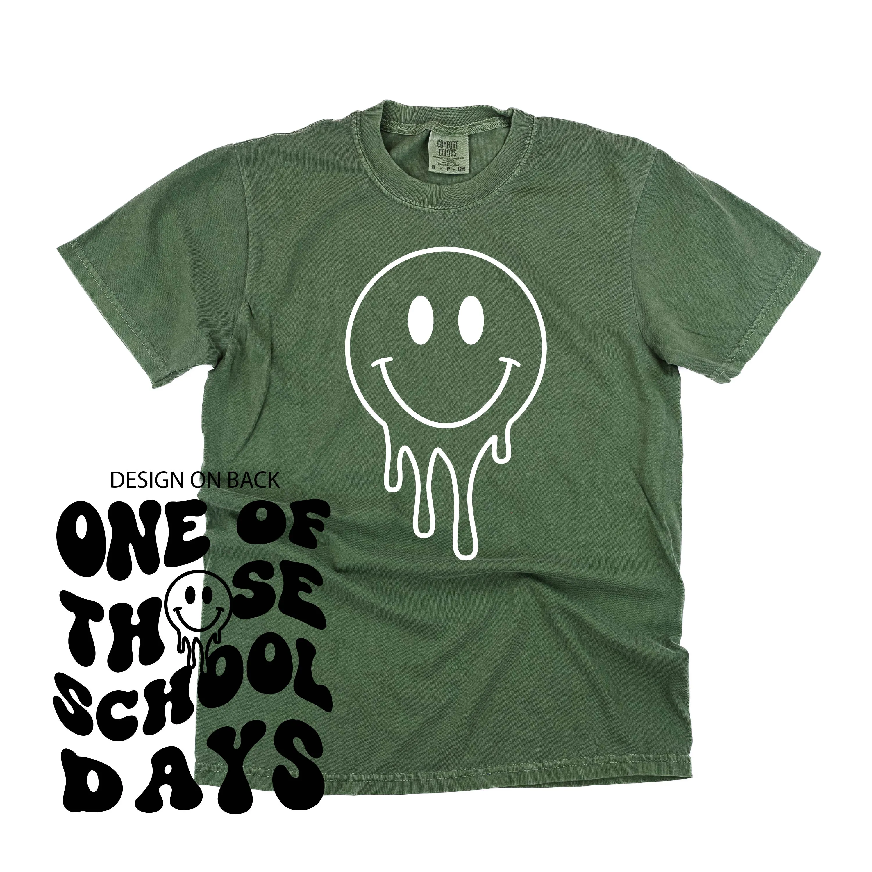 One of Those School Days (w/ Full Melty Smiley on Front) - SHORT SLEEVE COMFORT COLORS TEE